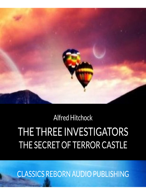 Title details for Alfred Hitchock: The Three Investigators by Classic Reborn Audio Publishing - Wait list